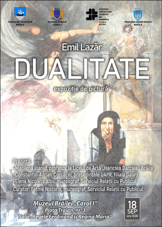 Expoziția de pictură “Dualitate”, semnată de Emil Lazăr, va fi vernisată vineri, la Muzeul Brăilei “Carol I”